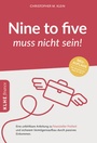 Cover: Nine-to-five muss nicht sein! - KLHE