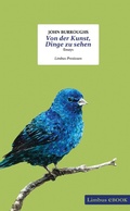 Cover: Von der Kunst, Dinge zu sehen - Limbus Verlag