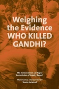 Abbildung von: Weighing the Evidence - Who Killed Gandhi? - The Justice Jeevan Lal Kap - Tulika