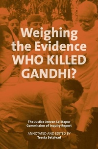Abbildung von: Weighing the Evidence - Who Killed Gandhi? - The Justice Jeevan Lal Kap - Tulika