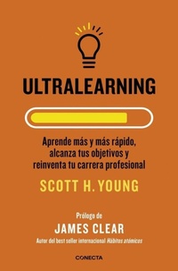 Abbildung von: Ultralearning. Aprende mas y mas rapido, alcanza tus objetivos / Ultralearning. Accelerate Your Career, Master Hard Skills and Outsmart the Competition - Conecta