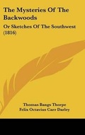 Cover: The Mysteries Of The Backwoods - Kessinger Publishing