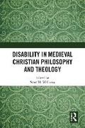 Cover: Disability in Medieval Christian Philosophy and Theology - Taylor & Francis