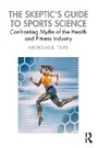 Cover: The Skeptic's Guide to Sports Science - Taylor & Francis