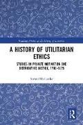 Cover: A History of Utilitarian Ethics - Routledge