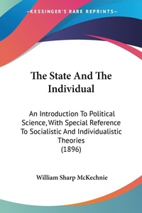 Abbildung von: The State And The Individual - Kessinger Publishing