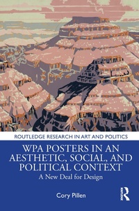 Abbildung von: WPA Posters in an Aesthetic, Social, and Political Context - Routledge