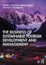 Cover: The Business of Sustainable Tourism Development and Management - Routledge