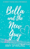 Cover: Bella and the New Guy (Love on the Track, #1) - Love on the Track