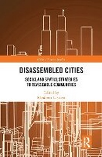 Enlarge image Cover: Disassembled Cities - Taylor & Francis