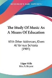 Enlarge image Cover: The Study Of Music As A Means Of Education - Kessinger Publishing