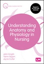 Cover: Understanding Anatomy and Physiology in Nursing - Learning Matters Ltd