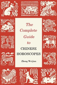 Abbildung von: The Complete Guide to Chinese Horoscopes - Shanghai Press