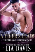 Cover: A Tiger's Claim (Shifters of Ashwood Falls, #2) - After Glows Publishing