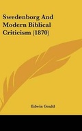 Cover: Swedenborg and Modern Biblical Criticism (1870) - Kessinger Publishing