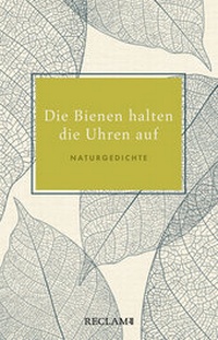 Abbildung von: Die Bienen halten die Uhren auf - Reclam