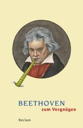 Cover: Beethoven zum Vergn&uuml;gen - Reclam