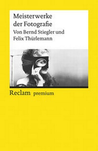 Abbildung von: Meisterwerke der Fotografie - Reclam