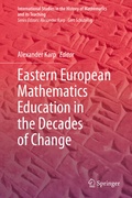 Cover: Eastern European Mathematics Education in the Decades of Change - Springer