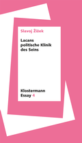 Cover: Lacans politische Klinik des Seins - Vittorio Klostermann Verlag