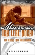 Cover: Mama - ich lebe noch! - neobooks