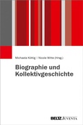 Cover: Biographie und Kollektivgeschichte - Beltz eBook