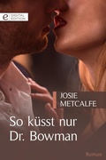 Cover: So k&uuml;sst nur Dr. Bowman - CORA Verlag