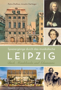 Abbildung von: Spaziergänge durch das musikalische Leipzig - Henschel