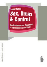 Abbildung von: Sex, Drugs & Control - Westfälisches Dampfboot