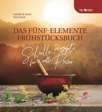 Enlarge image Cover: Das Fünf-Elemente Frühstücksbuch - Drachenhaus Verlag