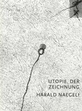 Cover: Harald Naegeli - Museum der Universit&auml;t T&uuml;bingen - MUT