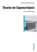 Cover: Theorien der Gegenwartskunst zur Einf&uuml;hrung - Junius