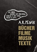 Cover: A.R. Penck: &raquo;Ich aber komme aus Dresden (check it out man, check it out).&laquo; - Sandstein Kultur