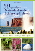 Cover: 50 sagenhafte Naturdenkmale in Schleswig-Holstein - Steffen Verlag