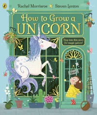 Enlarge image Cover: How to Grow a Unicorn - Puffin