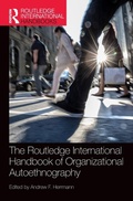 Cover: The Routledge International Handbook of Organizational Autoethnography - Routledge