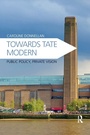 Cover: Towards Tate Modern - Routledge