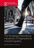 Cover: The Routledge International Handbook of Organizational Autoethnography - Routledge
