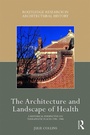 Cover: The Architecture and Landscape of Health - Routledge