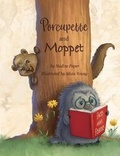 Cover: Porcupette and Moppet - Blue Whale Press LLC
