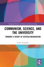 Cover: Communism, Science and the University - Routledge