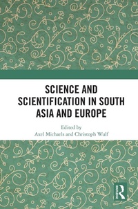 Enlarge image Cover: Science and Scientification in South Asia and Europe - Routledge India