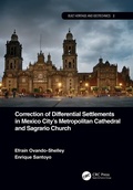 Cover: Correction of Differential Settlements in Mexico City's Metropolitan Cathedral and Sagrario Church - CRC Press