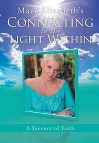 Enlarge image Cover: Connecting to the Light Within - Christian Faith Publishing, Inc