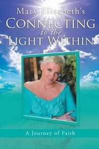 Enlarge image Cover: Connecting to the Light Within - Christian Faith Publishing, Inc