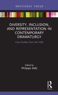 Cover: Diversity, Inclusion, and Representation in Contemporary Dramaturgy - Routledge