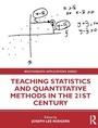Cover: Teaching Statistics and Quantitative Methods in the 21st Century - Routledge