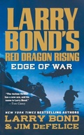 Cover: Larry Bond's Red Dragon Rising: Edge of War - St Martin's Press