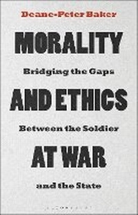 Enlarge image Cover: Morality and Ethics at War - Bloomsbury Academic
