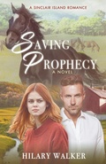 Cover: Saving Prophecy - Hilary Walker